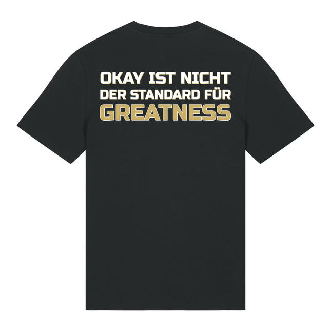"Okay ist nicht der Standard für Greatness" Shirt (Print)